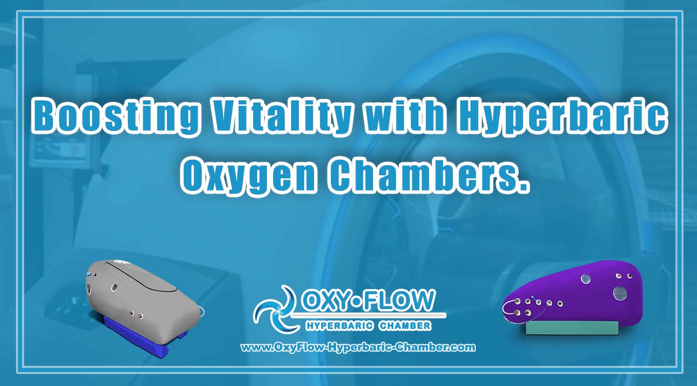 Boosting Vitality with Hyperbaric Oxygen Chambers.