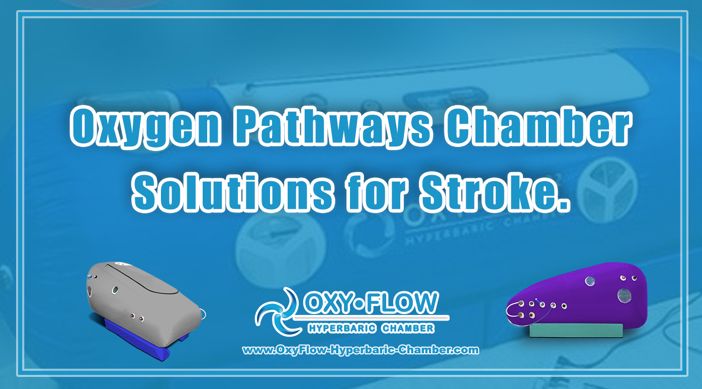 Oxygen Pathways: Chamber Solutions for Stroke.