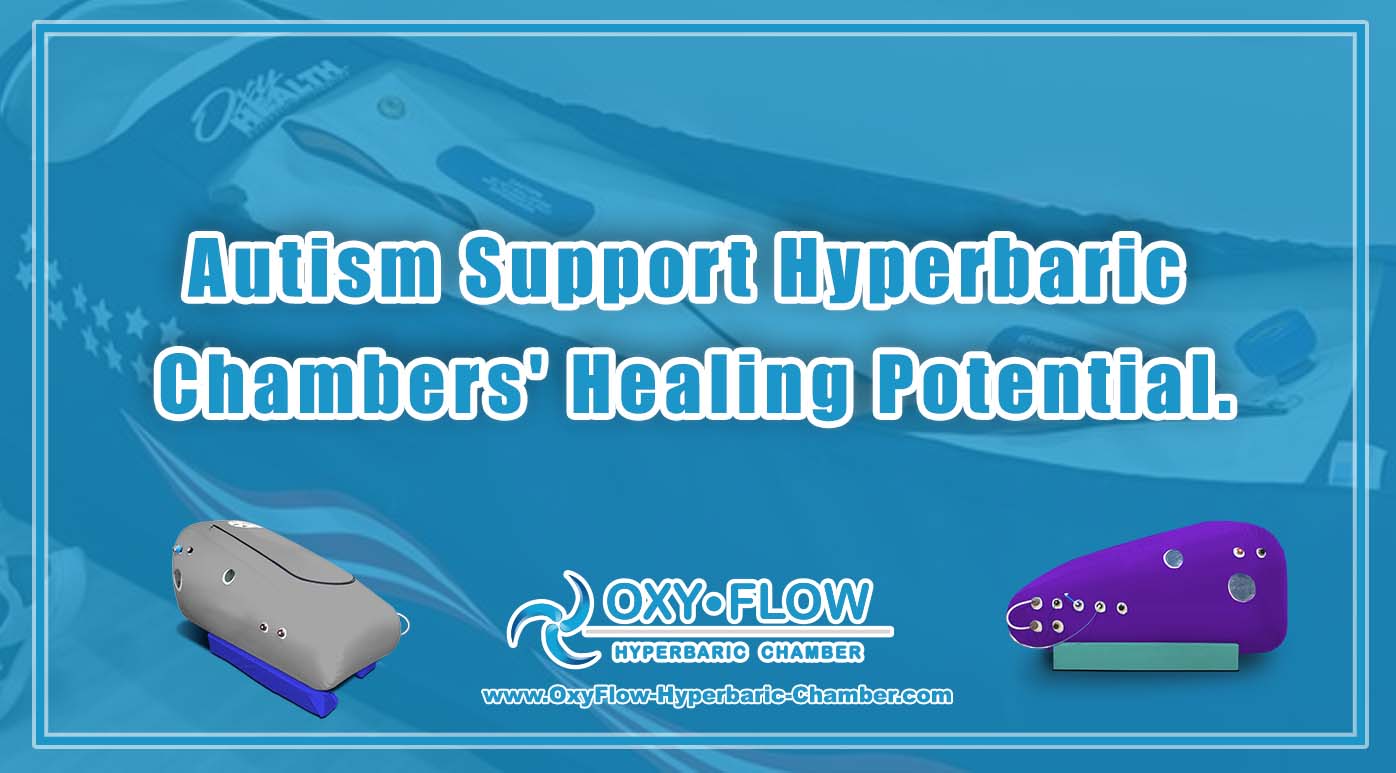 Autism Support | Hyperbaric Chambers' Healing Potential.