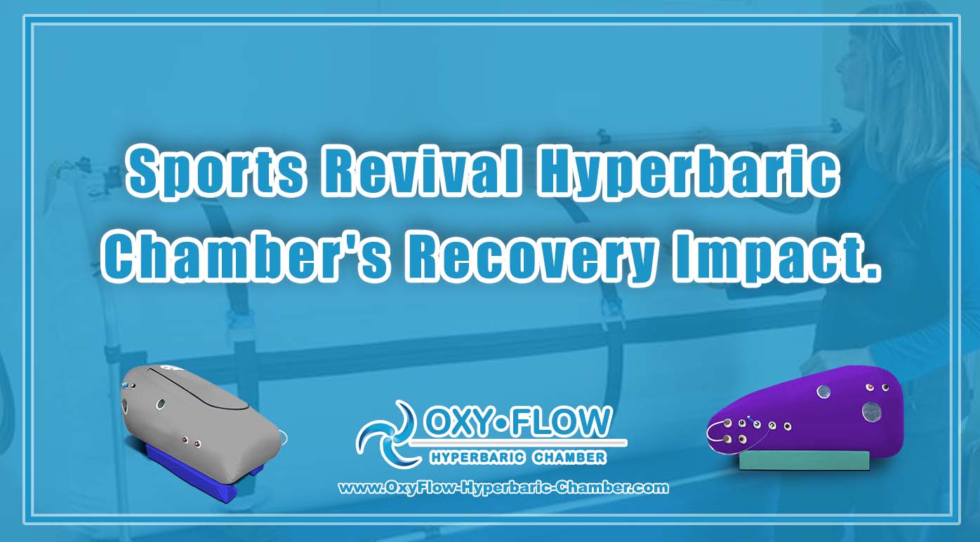 Sports Revival | Hyperbaric Chamber's Recovery Impact.