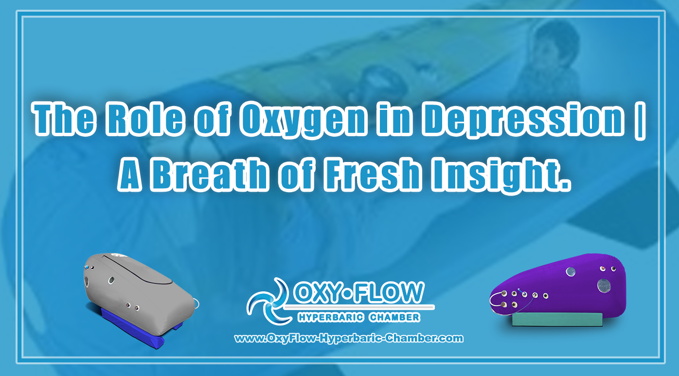 The Role of Oxygen in Depression | A Breath of Fresh Insight.